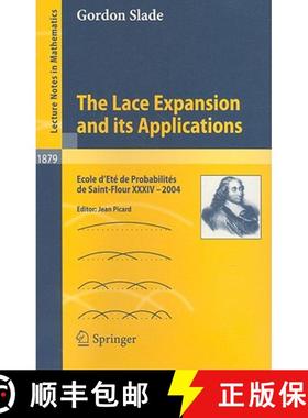 【3-4周达】The Lace Expansion and its Applications : Ecole d'Eté de Probabilités de Saint-Flour XXX... [9783540311898]