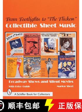 【3-4周达】From Footlights to Flickers, Collectible Sheet Music : Broadway Shows and Silent Movies: B... [9780764305528]