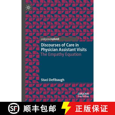 预订 精装 Discourses of Care in Physician Assistant Visits: The Empathy Equation [9783032345493]