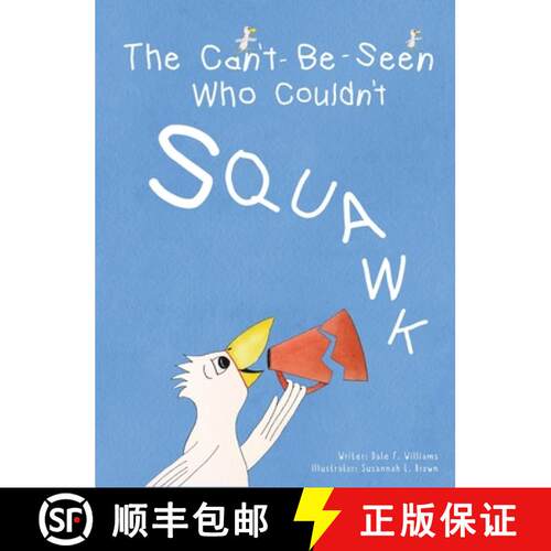 【3-4周达】精装 The Can't-Be-Seen Who Couldn't Squawk: Stuttering [9780987347671]