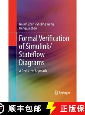 【3-4周达】Formal Verification of Simulink/Stateflow Diagrams : A Deductive Approach [9783319836386]
