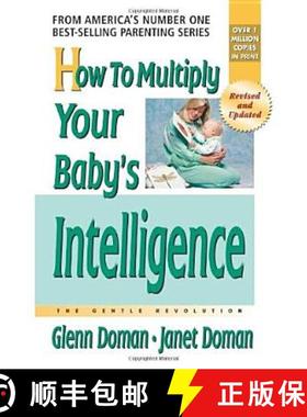 【3-4周达】How to Multiply Your Baby's Intelligence: The Gentle Revolution [9780757001833]