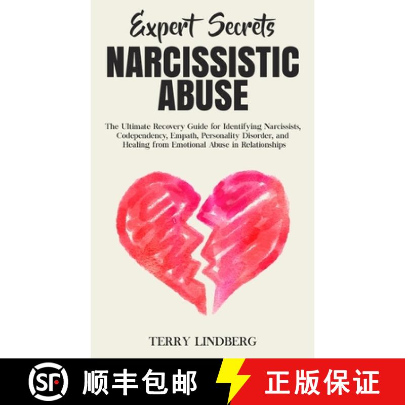 【3-4周达】Expert Secrets - Narcissistic Abuse: The Ultimate Narcissism Recovery Guide for Identifyin... [9781800761360]