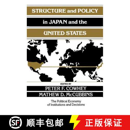【3-4周达】Structure and Policy in Japan and the United States: An Institutionalist Approach - Struct... [9780521467100]