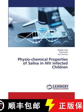【3-4周达】Physio-chemical Properties of Saliva in HIV infected Children [9786207998197]
