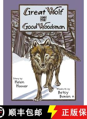 【3-4周达】Great Wolf and the Good Woodsman [9780816644452]
