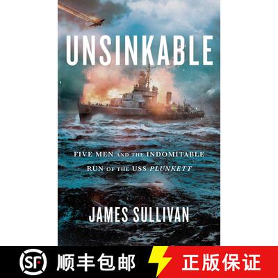 【3-4周达】精装 Unsinkable: Five Men and the Indomitable Run of the USS Plunkett [9781982147631]