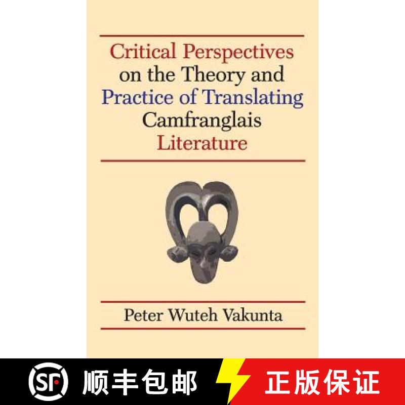 【2-3周达】Critical Perspectives on the Theory and Practice of Translating Camfranglais Literature [9789956763047]