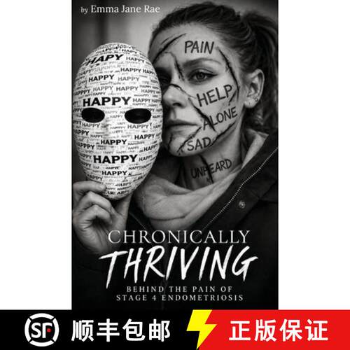 【3-4周达】Chronically Thriving: Behind the pain of stage 4 Endometriosis [9781918868166]