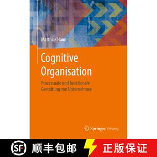 【3-4周达】精装 Cognitive Organisation: Prozessuale und funktionale Gestaltung von Unternehmen (1. Au... [9783662529515]