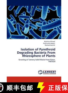 预订 Isolation of Pyrethroid Degrading Bacteria from Rhizosphere of Plants [9783848498970]