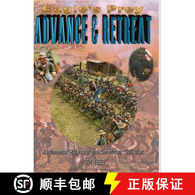 【3-4周达】Eagle's Prey: ADVANCE & RETREAT Regimental Rules for the American Civil War 1861-1865 [9781716682223]