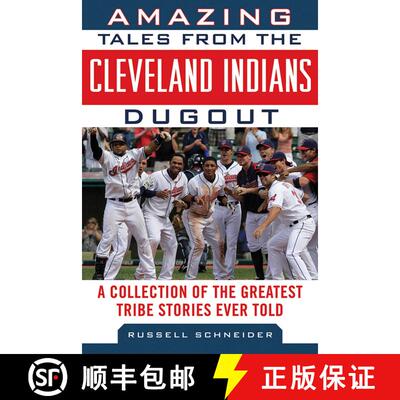 【3-4周达】Amazing Tales from the Cleveland Indians Dugout: A Collection of the Greatest Tribe Storie... [9781613211960]