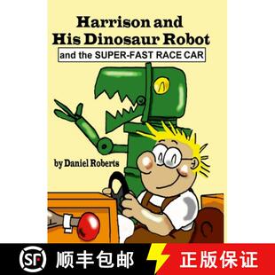 【3-4周达】Harrison and his Dinosaur Robot and the Super-Fast Race Car [9781312149069]