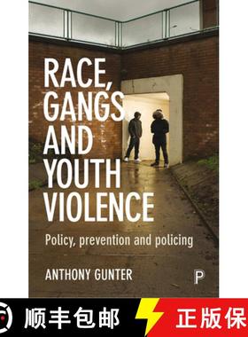 【2-3周达】Race, Gangs and Youth Violence: Policy, Prevention and Policing [9781447322870]