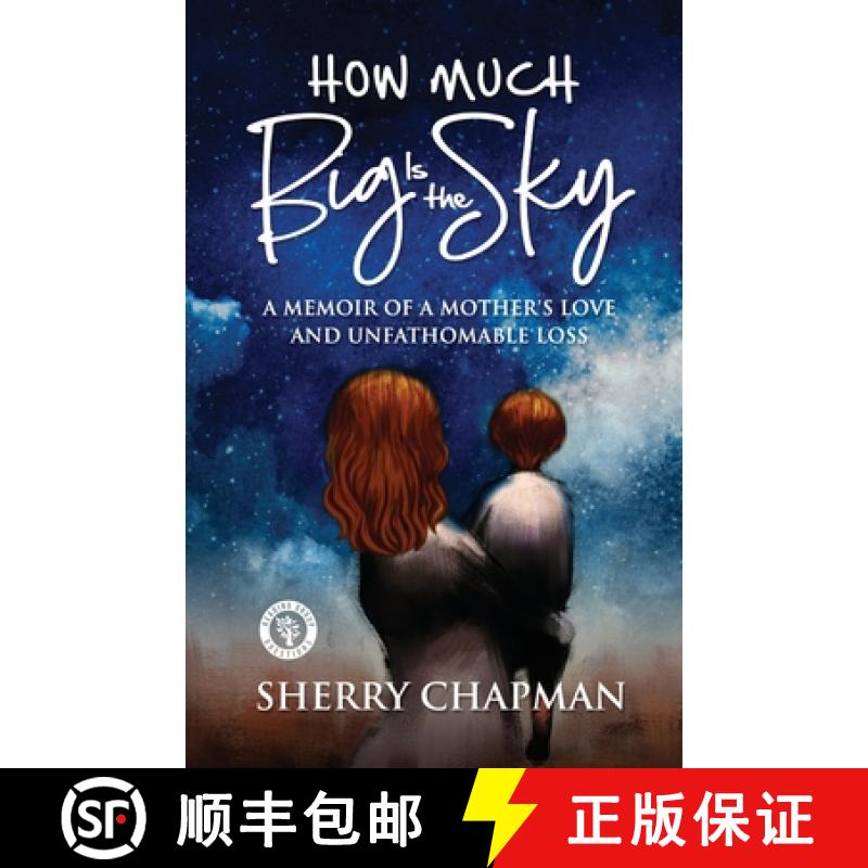 【3-4周达】How Much Big Is the Sky: A Memoir of a Mother's Love and Unfathomable Loss [9781951307028]