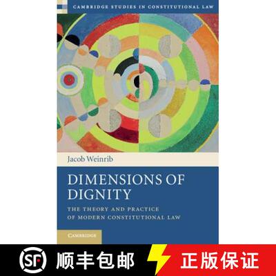 【3-4周达】精装 Dimensions of Dignity: The Theory and Practice of Modern Constitutional Law - Dimensi... [9781107084285]