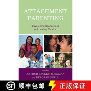 Developing Attachment Children 9780765707543 and Connections Parenting 4周达 Healing