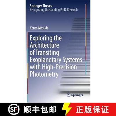【4周达】Exploring the Architecture of Transiting Exoplanetary Systems with High-Precision Photometry [9789811084522]