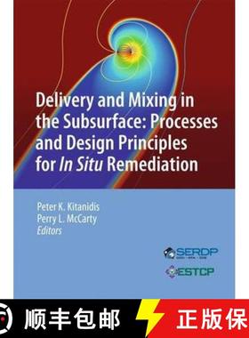 【3-4周达】Delivery and Mixing in the Subsurface: Processes and Design Principles for in Situ Remedia... [9781461422389]