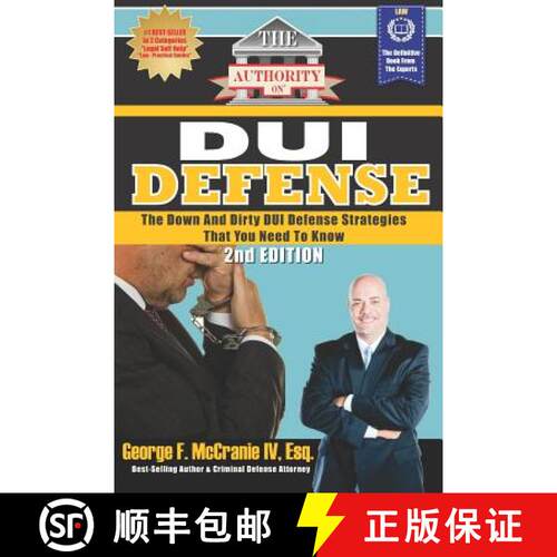 【3-4周达】The Authority on DUI Defense: The Down and Dirty DUI Defense Strategies That You Need to Know [9780988552371]