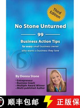 【3-4周达】No Stone Unturned: 99 Business Action Tips for every small business owner who wants a busi... [9780359676583]