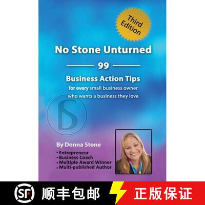 【3-4周达】No Stone Unturned: 99 Business Action Tips for every small business owner who wants a busi... [9780359676583]