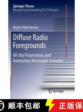 【3-4周达】Diffuse Radio Foregrounds : All-Sky Polarisation, and Anomalous Microwave Emission [9783319799193]