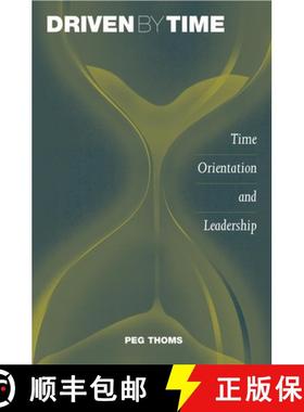 【3-4周达】Driven by Time: Time Orientation and Leadership [9781567205794]