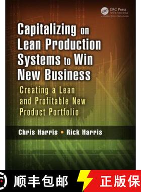 【3-4周达】Capitalizing on Lean Production Systems to Win New Business : Creating a Lean and Profitab... [9781466586338]