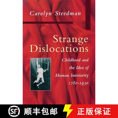 【3-4周达】精装 Strange Dislocations – Childhood and the Idea of Human Interiority, 1780–1930 [9780674839786]