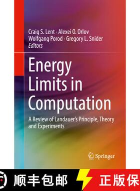 【3-4周达】Energy Limits in Computation : A Review of Landauer's Principle, Theory and Experiments [9783319934570]