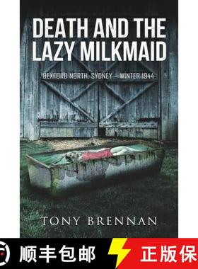 【3-4周达】Death and the Lazy Milkmaid: Bexford North, Sydney: Winter 1944 [9781925681345]