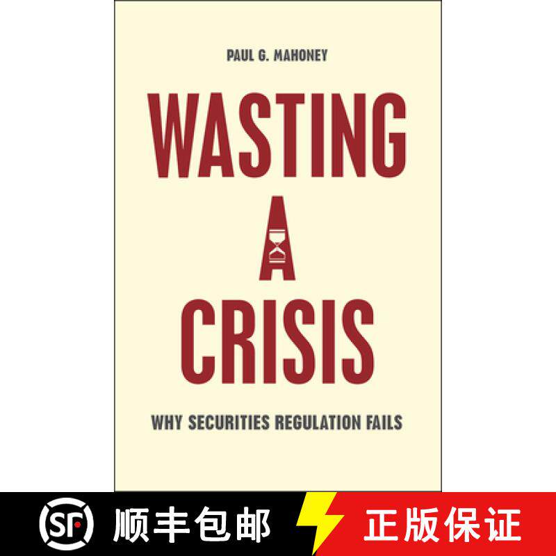 【3-4周达】Wasting a Crisis: Why Securities Regulation Fails [9780226236513]
