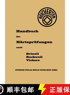 【3-4周达】Die Härteprüfungen nach Brinell, Rockwell, Vickers (2. Auflage 1958) (2. Auflage 1958) (... [9783540024590]