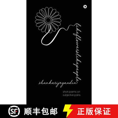 【3-4周达】Like Flowers Like People: Short Poems on subjective Pain [9781642493207]