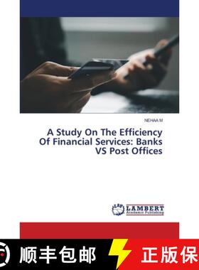 预订 A Study On The Efficiency Of Financial Services: Banks VS Post Offices (Aufl.) [9786209653018]