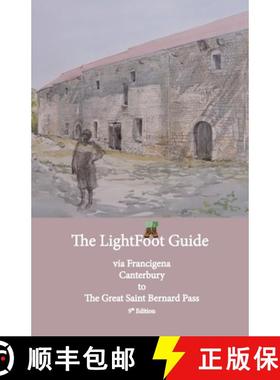 预订 Lightfoot Guide to the Via Francigena Canterbury to The Great Saint Bernard Pass Edition 9 [9782917183465]