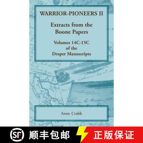【3-4周达】Warrior-Pioneers II: Extracts from the Boone Papers, Volumes 14C-15C of the Draper Manuscr... [9780788452178]