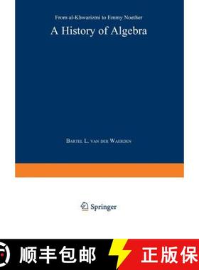 【3-4周达】A History of Algebra: From Al-Khwārizmī To Emmy Noether [9783642516016]