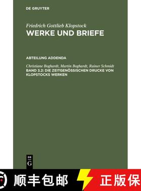 预订 Die zeitgenössischen Drucke von Klopstocks Werken：Eine deskriptive Bibliographie [9783110085709]