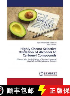预订 Highly Chemo Selective Oxidation of Alcohols to Carbonyl Compounds [9786203028560]