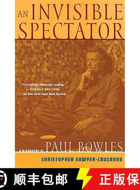 【3-4周达】An Invisible Spectator: a Life of Paul Bowles [9780802136008]