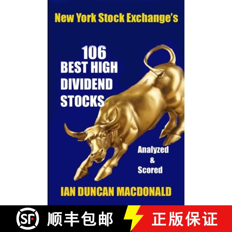 【2-3周达】New York Stock Exchange's 106 Best High Dividend Stocks: Analyzed & Scored [9781999198084]