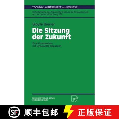【3-4周达】Die Sitzung der Zukunft : Eine Vorausschau mit Groupware-Szenarien [9783790810400]