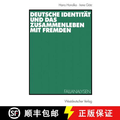 【3-4周达】Deutsche Identität und das Zusammenleben mit Fremden: Fallanalysen [9783531131795]