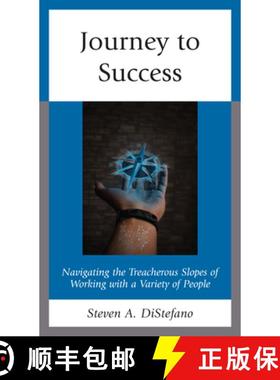 预订 Journey to Success : Navigating the Treacherous Slopes of Working with a Variety of People [9781475865516]
