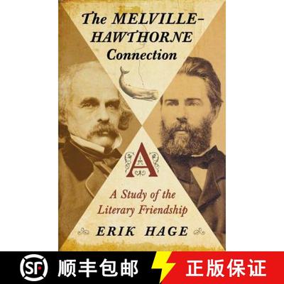 【3-4周达】The Melville-Hawthorne Connection : A Study of the Literary Friendship [9780786470761]