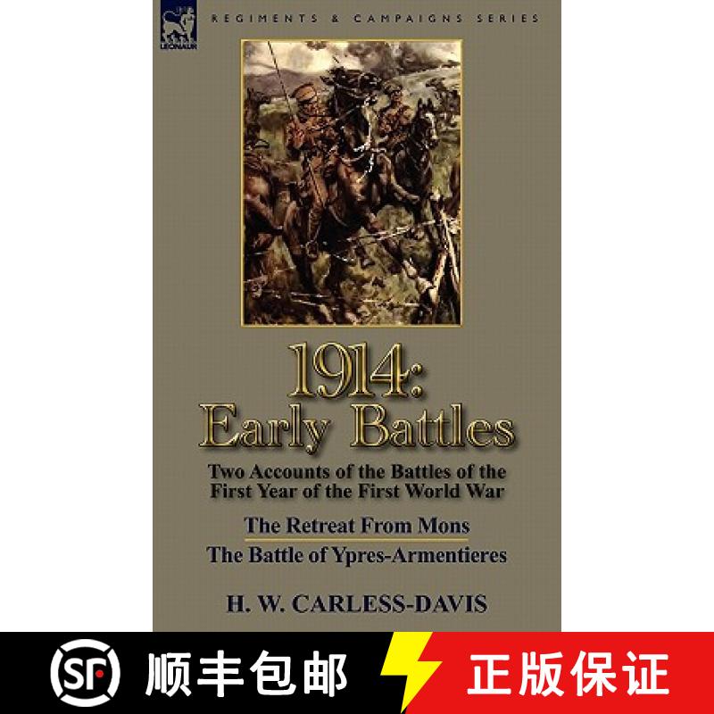 【2-3周达】1914: Early Battles-Two Accounts of the Battles of the First Year of the First World War: ... [9780857065445]