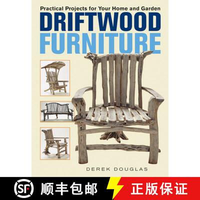【3-4周达】Driftwood Furniture: Practical Projects for Your Home and Garden [9780228104292]
